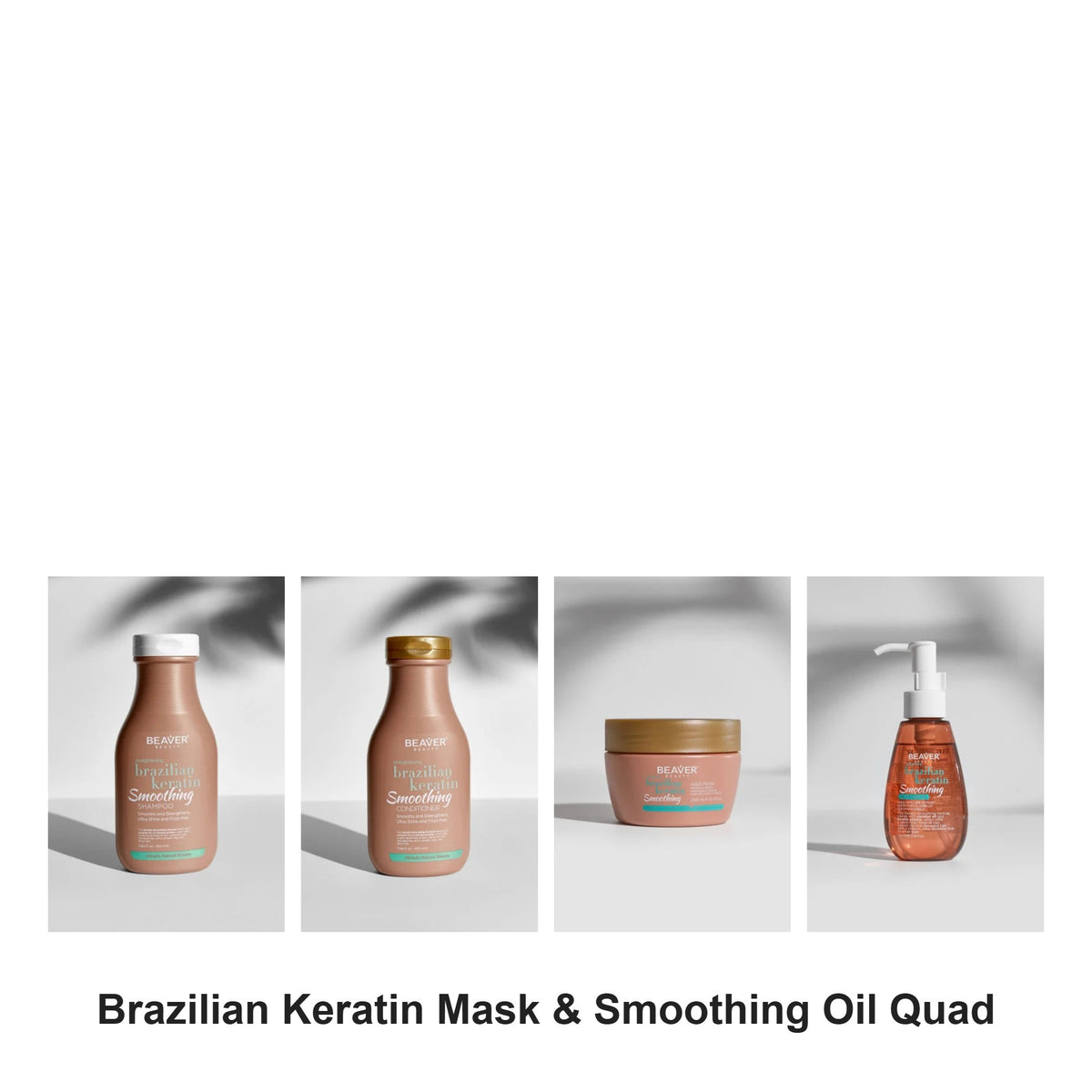 Beaver - Brazilian Keratin Shampoo, Conditioner, Mask & Smoothing Oil Quad Bundle – bundle contents: Brazilian Keratin Shampoo 350ml, Brazilian Keratin Conditioner 350ml, Brazilian Keratin Mask 250ml, Brazilian Keratin Smoothing Oil 100ml