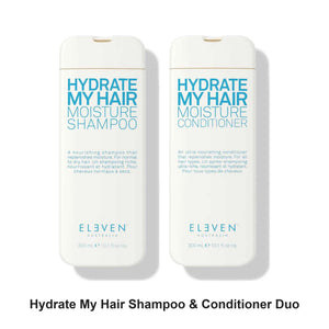 Eleven Australia - Hydrate My Hair Shampoo & Conditioner Duo Bundle – bundle contents: Hydrate My hair Moisture Shampoo 300ml, Hydrate My Hair Moisture Conditioner 300ml