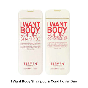 Eleven Australia - I Want Body Shampoo & Conditioner Duo Bundle – bundle contents: I Want Body Volume Shampoo 300ml, I Want Body Volume Conditioner 300ml