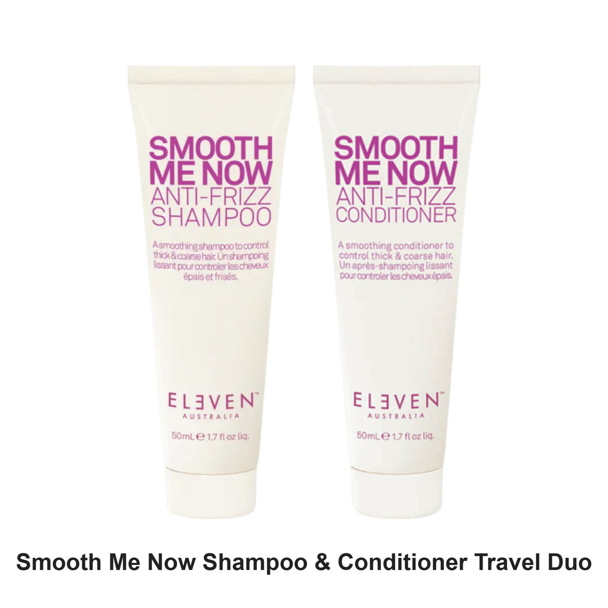 Eleven Australia - Smooth Me Now Shampoo & Conditioner Travel Duo Bundle – bundle contents: Smooth Me Now Anti-Frizz Shampoo Travel 50ml, Smooth Me Now Anti-Frizz Conditioner Travel 50ml