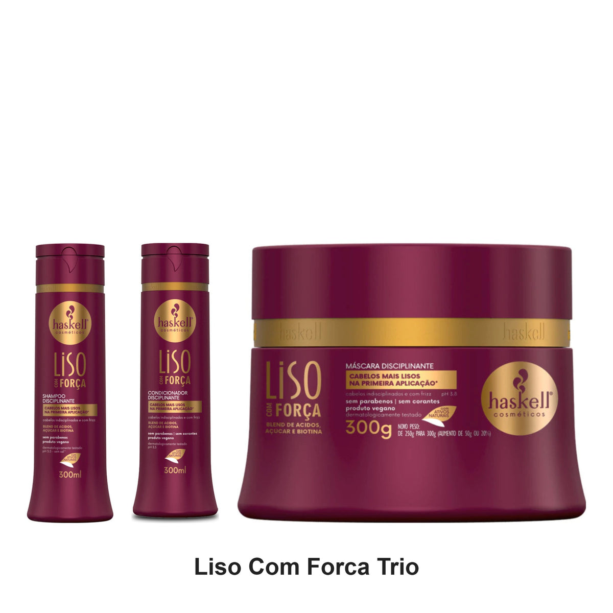 Haskell - Liso Com Forca Shampoo, Conditioner & Mask Trio Bundle – bundle contents: Liso Com Forca (Straight with Strength) Shampoo 300ml, Liso Com Forca (Straight with Strength) Conditioner 300ml, Liso Com Forca 300ml (Straight with Strength) Mask 300g