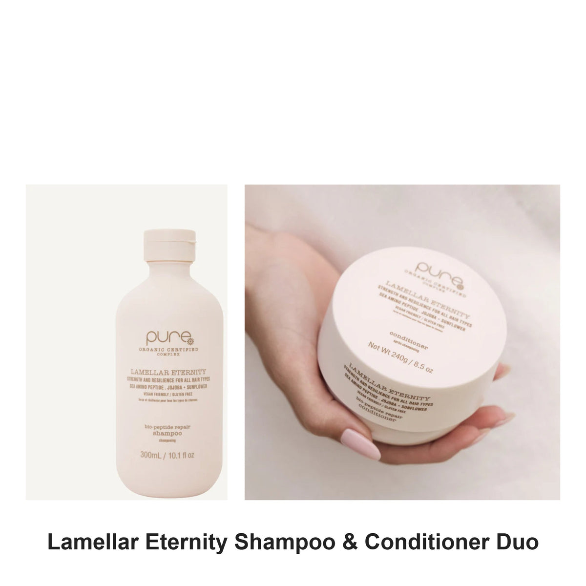 Pure Organic - Lamellar Eternity Shampoo & Conditioner Duo Bundle – bundle contents: Lamellar Eternity Shampoo 300ml, Lamellar Eternity Conditioner 240ml
